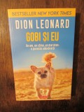 Gobi și eu. Un om, un c&acirc;ine, un maraton: o poveste adevărată - Dion Leonard, Polirom