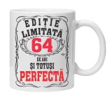 Cana alba personalizata &quot;editie limitata - perfecta&quot;, 64 ani, INOVATIX&reg;. 330ml