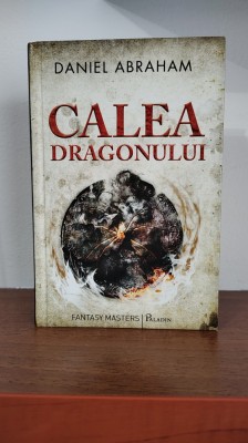 Daniel Abraham &amp;ndash; Calea dragonului (fantasy) foto