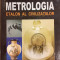 Metrologia. Etalon al civilizatiilor