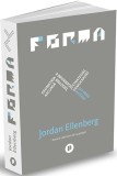 Forma. Geometria ascunsa a informatiei, biologiei, strategiei, democratiei si a orice altceva - Publica