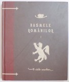 BASMELE ROMANILOR , VOL I de PETRE ISPIRESCU , 2010