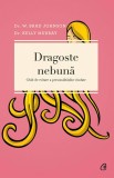 Dragoste nebuna. Ghid de evitare a personalitatilor ciudate (ebook) - Editura LibHumanitas