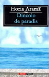 Dincolo de paradis - Paperback - Horia Aramă - Aldo Press
