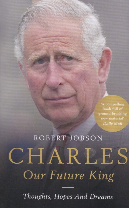 AS - ROBERT JOBSON - CHARLES, OUR FUTURE KING