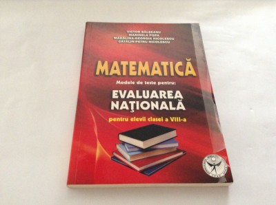 MATEMATICA MODELE DE TESTE PENTRU TESTAREA NATIONALA VICTOR BALSEANU--RF17/4 foto