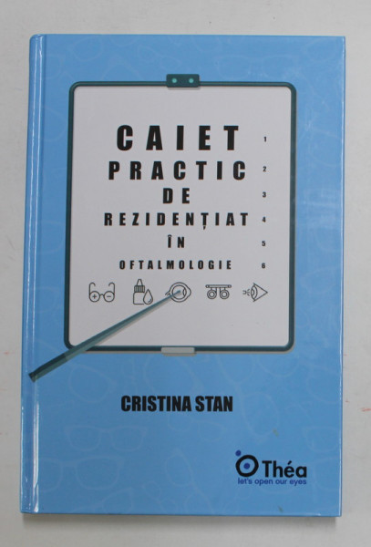 CAIET PRACTIC DE REZIDENTIAT IN OFATLMOLOGIE de CRISTINA STAN , 2019 |  Okazii.ro