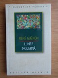 Rene Guenon - Lumea moderna