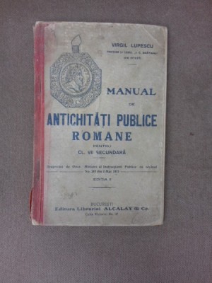 Manual de antichitati publice romane pentru clasa a VII-a secundara - Virgil Lupescu foto