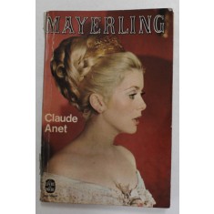 MAYERLING par CLAUDE ANET , 1969 , PREZINTA SUBLINIERI SI URME DE UZURA