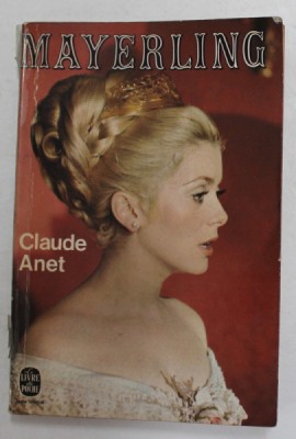 MAYERLING par CLAUDE ANET , 1969 , PREZINTA SUBLINIERI SI URME DE UZURA foto
