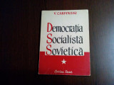 DEMOCRATIA SOCIALISTA SOVIETICA - V. Carpinski - Cartea Rusa, 1949, 110 p., Alta editura