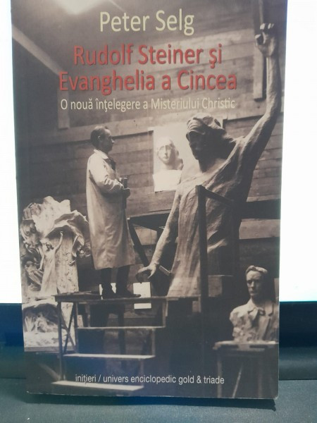 Rudolf Steiner si Evanghelia a Cincea - Peter Selg