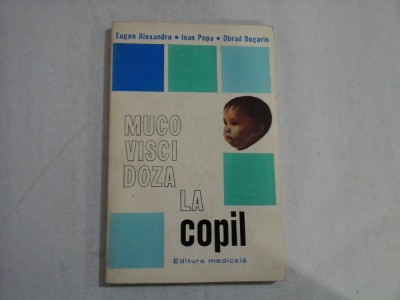 MUCOVISCIDOZA LA COPIL (Fibroza chistica a pancreasului) - E. Alexandru * I. Popa * O. Bugarin foto
