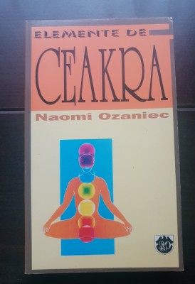 Elemente de CEAKRA - Naomi Ozaniec foto