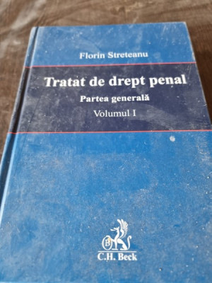 Florin Streteanu - Tratat de drept penal, volumul 1. Partea generala foto