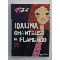 IDALINA CHANTEUSE DE FLAMENCO par MOKA , illustrations par ANNE CRESCI , 2011