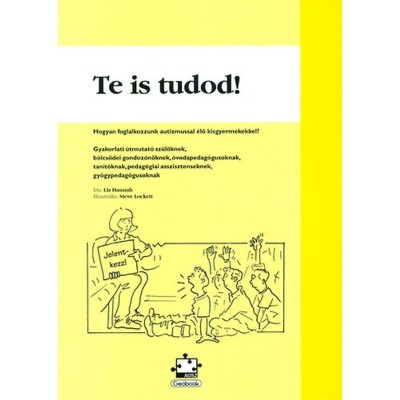 Te is tudod! - Hogyan foglalkozzunk autizmussal &amp;eacute;lő kisgyermekekkel? - Liz Hannah foto