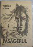NICOLAE IOANA - PASAGERUL (POVESTIRI, editia princeps 1985/desene DINU PETRESCU)