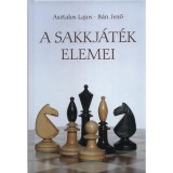 A sakkj&aacute;t&eacute;k elemei - Asztalos Lajos