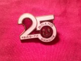 Insigna Sport - 25 Ani Club Dinamo Brasov 1949-1974 , metal si email , L=2,3cm