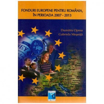 Dumitru Oprea si Gabriela Mesnita - Fonduri europene pentru Romania in perioada 2007-2013 - 115620 foto