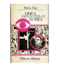 Mielu Zlate - Omul fata in fata cu lumea - 108015