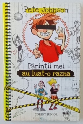 PARINTII MEI AU LUAT-O RAZNA de PETE JOHNSON , 2014 foto