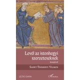 Lev&eacute;l az istenhegyi szerzeteseknek - Aranylev&eacute;l - Saint-Thierryi Vilmos