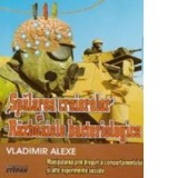 Spalarea creierelor si Razboaiele bacteriologice. Manipularea prin droguri a comportamentului si alte experimente sociale - Vladimir Alexe