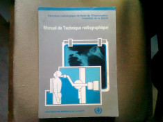 MANUEL DE TECHNIQUE RADIOGRAPHIQUE - T. HOLM (MANUAL DE TEHNICA RADIOLOGICA) foto