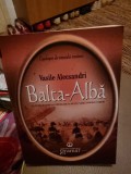 Vasile Alecsandri - Balta-Alba, Roman, Editura Gramar, 2015, 264 pagini