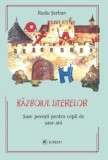 Cumpara ieftin Razboiul literelor. Sase povesti pentru copii de sase ani/Radu Serban, cartea romaneasca
