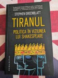 Stephen Greenblatt, Tiranul, Politica In Viziunea Lui Shakespeare