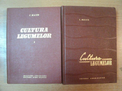 CULTURA LEGUMELOR de I. MAIER, VOL I-II 1961 foto