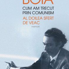 Cum am trecut prin comunism. Al doilea sfert de veac (ebook)