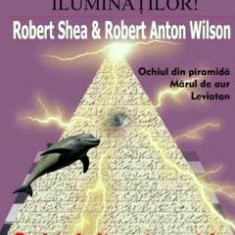 Ochiul din piramida - Robert Shea, Robert Anton Wilson