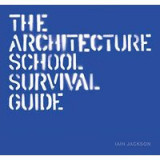 The Architecture School Survival Kit