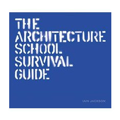 The Architecture School Survival Kit