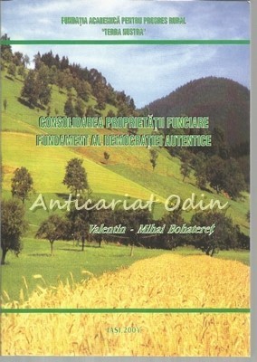 Consolidarea Proprietatilor Funciare, Fundament Al Democratiei Autentice