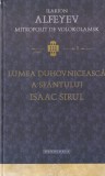 Ilarion Alfeyev - Lumea duhovniceasca a Sfantului Isaac Sirul