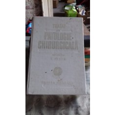 TRATAT DE PATOLOGIE CHIRURGICALA - E. PROCA VOL.1