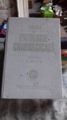 TRATAT DE PATOLOGIE CHIRURGICALA - E. PROCA VOL.1 foto