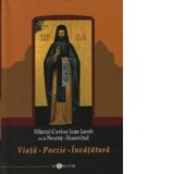Viata. Poezie. Invatatura - Sfantul Ioan Iacob Romanul Hozevitul