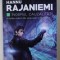 INGERUL CAUZALITATII de HANNU RAJANIEMI , AL TREILEA VOLUM DIN SERIA JEAN LE FLAMBEUR , 2017