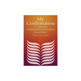 My Confirmation: A Guide for Confirmation Instruction