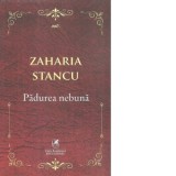 Padurea nebuna - Zaharia Stancu