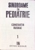 Sindroame in Pediatrie Vol. 1, Constantin Rusnac, 1990, Editura Medicala, Carte Medicina Pediatrie, Hardcover