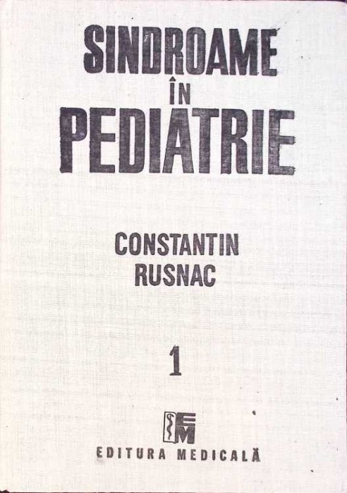 SINDROAME IN PEDIATRIE VOL.1-CONSTANTIN RUSNAC-262679