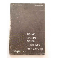 Tehnici Speciale Pentru Gestiunea Prin Experti - Arnold Kaufmann Jaime Gil Aluja ,269774